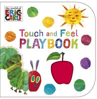 The Very Hungry Caterpillar: Touch and Feel Playbook (Board book)