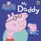 Peppa Pig: My Daddy (Board book)