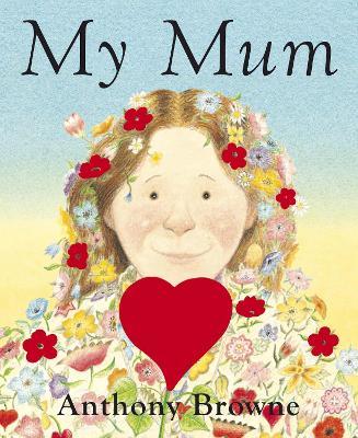 My Mum by Anthony Browne (Board book)